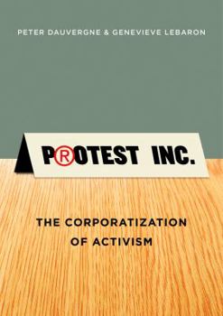 Hardcover Protest Inc.: The Corporatization of Activism Book