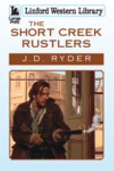 Paperback The Short Creek Rustlers [Large Print] Book