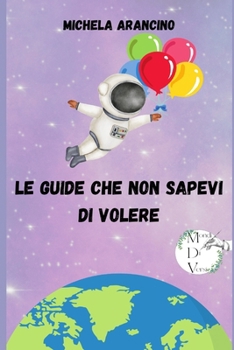 Paperback Le guide che non sapevi di volere: Guide semi-serie per le situazioni più improbabili [Italian] Book