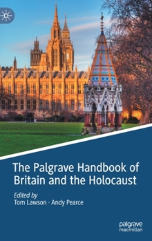 Hardcover The Palgrave Handbook of Britain and the Holocaust Book