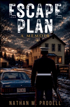 Paperback Escape Plan: A Marine's Journey from Childhood Trauma to Camp David Book