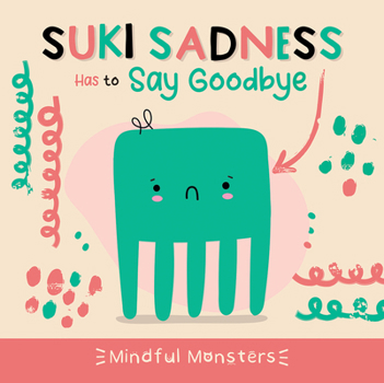 Paperback Suki Sadness Has to Say Goodbye Book