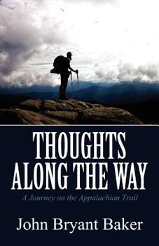 Paperback Thoughts Along the Way: A Journey on the Appalachian Trail Book