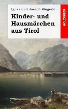 Paperback Kinder- und Hausmärchen aus Tirol [German] Book