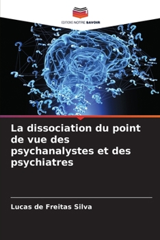 Paperback La dissociation du point de vue des psychanalystes et des psychiatres [French] Book