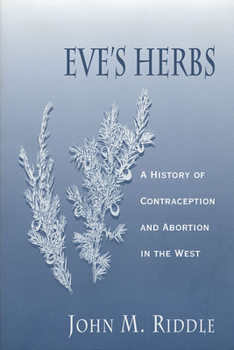 Paperback Eve's Herbs: A History of Contraception and Abortion in the West Book