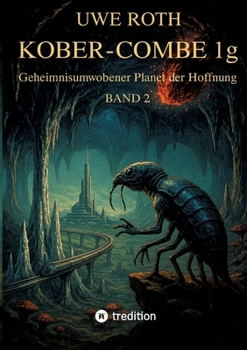 Kober-Combe 1g: Geheimnisumwobener Planet der Hoffnung - Band 2 (German Edition)