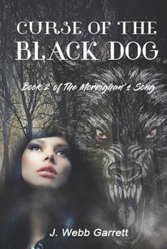 Curse of the Black Dog : The Morr?ghan's Song