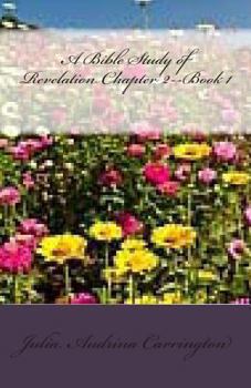 Paperback A Bible Study of Revelation Chapter 2--Book 1 Book