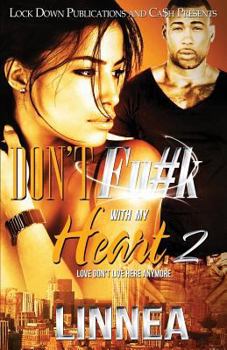 Paperback Don't F#ck with My Heart 2: Love Don't Live Here Anymore Book