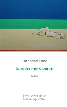 Dépose-moi vivante (French Edition)