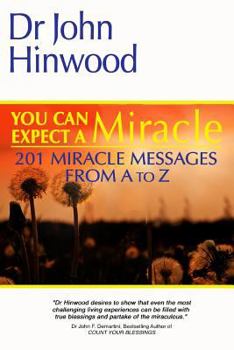 Paperback You Can EXPECT A MIRACLE: 201 Miracle Messages From A to Z Book