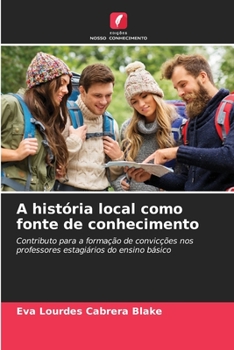 Paperback A história local como fonte de conhecimento [Portuguese] Book