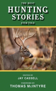 Paperback The Best Hunting Stories Ever Told Book