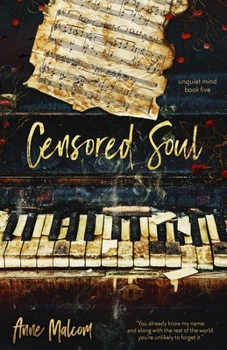 Censored Soul: 5 - Book #5 of the Unquiet Mind