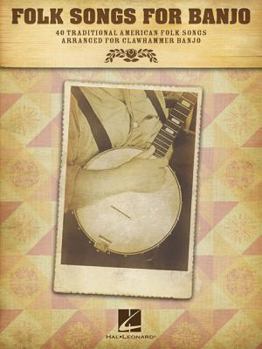 Paperback Folk Songs for Banjo: 40 Traditional American Folk Songs Arranged for Clawhammer Banjo Book