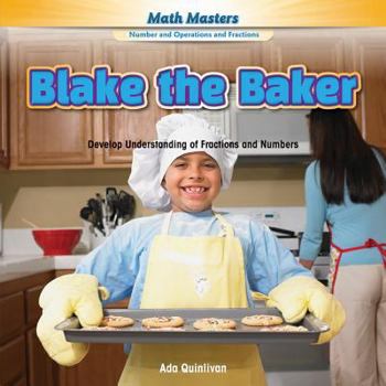 Paperback Blake the Baker: Develop Understanding of Fractions and Numbers Book