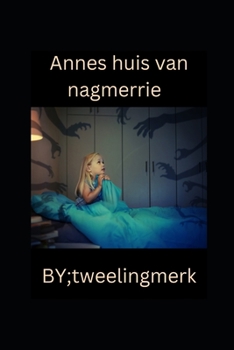 Paperback Annes huis van nagmerrie [Afrikaans] Book