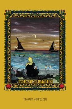 Paperback Who Only Looks at the Sea Book