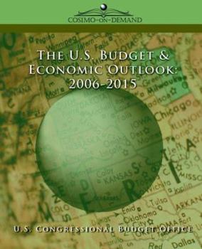 Paperback The Us Budget & Economic Outlook 2006-2015 Book