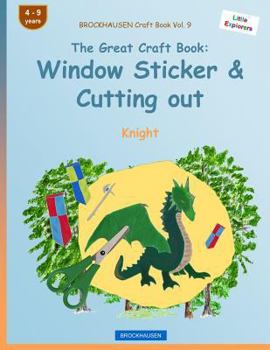 Paperback BROCKHAUSEN Craft Book Vol. 9 - The Great Craft Book: Window Sticker & Cutting out: Knight Book