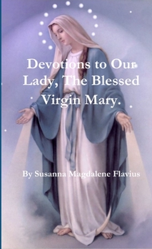 Paperback Devotions to Our Lady, The Blessed Virgin Mary. Book