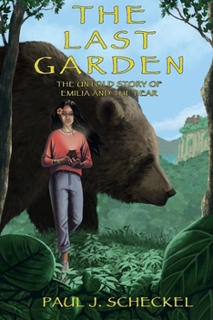 Paperback The Last Garden: The Untold Story of Emilia and The Bear Book