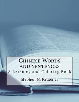 Paperback Chinese Words and Sentences - A Learning and Coloring Book