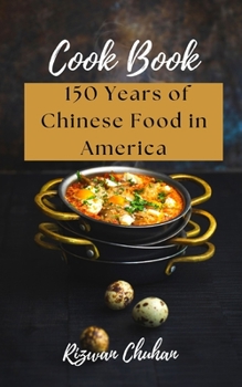 Paperback 150 Years of Chinese Food in America Book