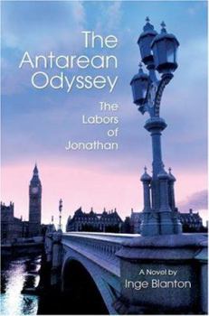 Paperback The Antarean Odyssey: The Labors of Jonathan Book