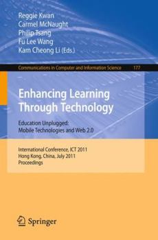 Paperback Enhancing Learning Through Technology: International Conference, ICT 2011, Hong Kong, July 11-13, 2011. Proceedings Book