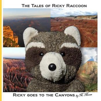 Paperback Ricky goes to the Canyons: Ricky goes to Grand Canyon National Park, Zion National Park, Cedar Breaks National Monument, Bryce Canyon National Pa Book