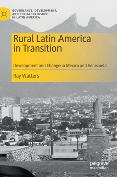 Hardcover Rural Latin America in Transition: Development and Change in Mexico and Venezuela Book
