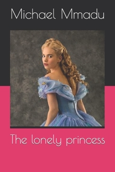 Paperback The lonely princess Book