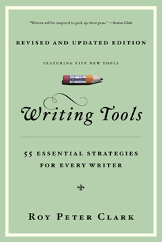 Paperback Writing Tools (10th Anniversary Edition): 55 Essential Strategies for Every Writer Book