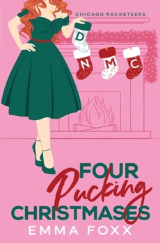 Four Pucking Christmases - Book #2 of the Chicago Racketeers