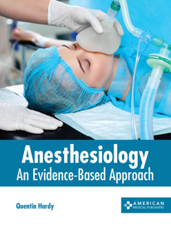 Hardcover Anesthesiology: An Evidence-Based Approach Book