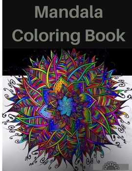 Paperback Mandala Coloring Book: Amazing Mandalas for Stress relief, Meditation and Relaxing Mandala Coloring Book for Adults Book