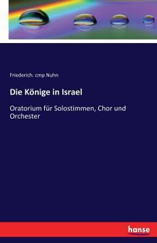 Paperback Die Könige in Israel: Oratorium für Solostimmen, Chor und Orchester [German] Book