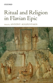 Hardcover Ritual and Religion in Flavian Epic Book