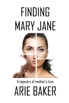 Paperback Finding Mary Jane: A Tapestry of Mother's Love Book
