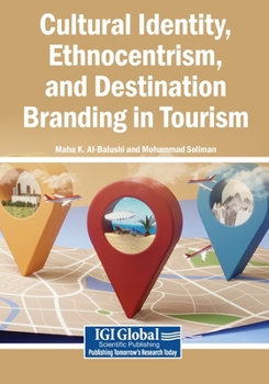 Cultural Identity, Ethnocentrism, and Destination Branding in Tourism