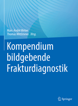 Hardcover Kompendium Bildgebende Frakturdiagnostik [German] Book
