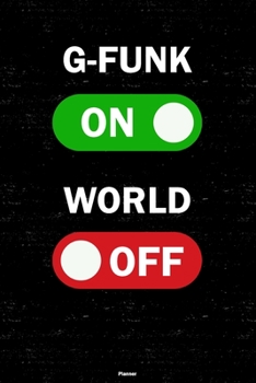 G-Funk On World Off Planner: G-Funk Unlock Music Calendar 2020 - 6 x 9 inch 120 pages gift