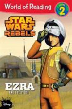 Paperback Star Wars Rebels: Ezra and the Pilot Book