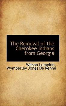 The Removal of the Cherokee Indians from Georgi