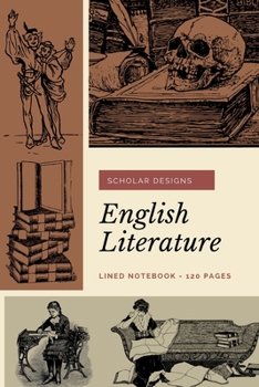 English Literature - Lined Notebook / 120 Pages: Language Arts Note-taking Book and Journal