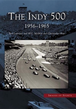The Indy 500: 1956-1965 (Images of Sports) - Book  of the Images of Sports