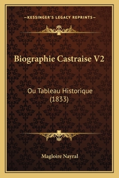 Paperback Biographie Castraise V2: Ou Tableau Historique (1833) [French] Book