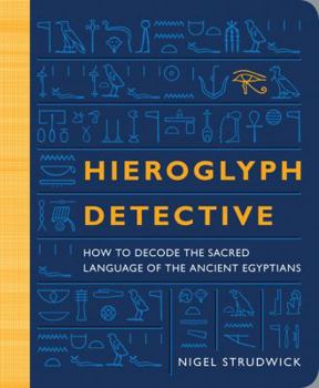 Paperback Hieroglyph Detective: How to Decode the Sacred Language of the Ancient Egyptians Book